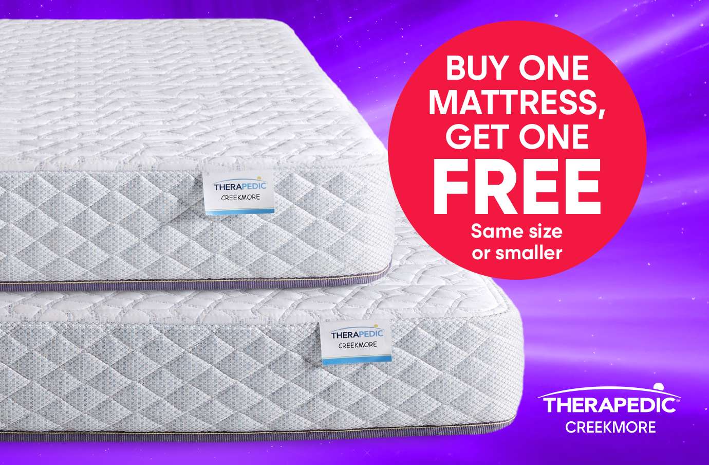 BUY ONE MATTRESS, GET ONE FREE. Two mattresses with the brand name THERAPEDIC CREEKMORE.
