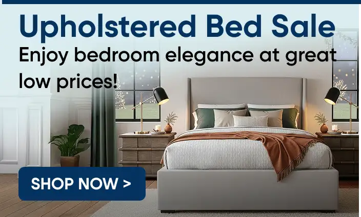 Upholstered Bed Sale. Enjoy bedroom elegance at great low prices! Shop Now >
