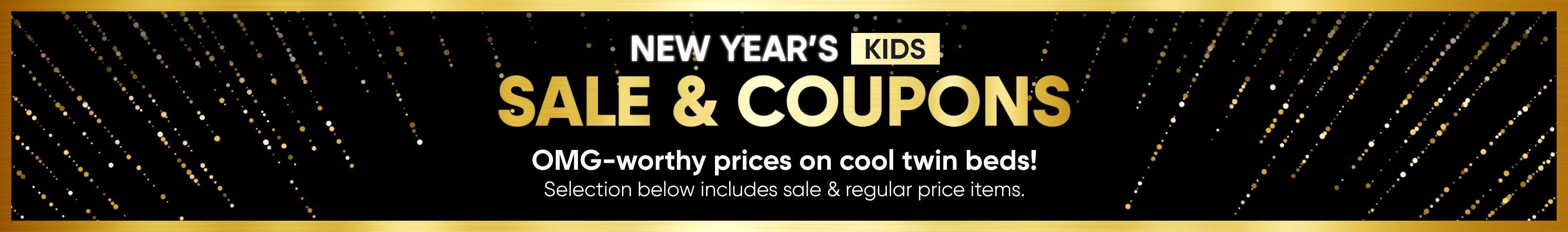 NEW YEAR'S KIDS SALE & COUPONS. OMG-worthy prices on cool twin beds!
