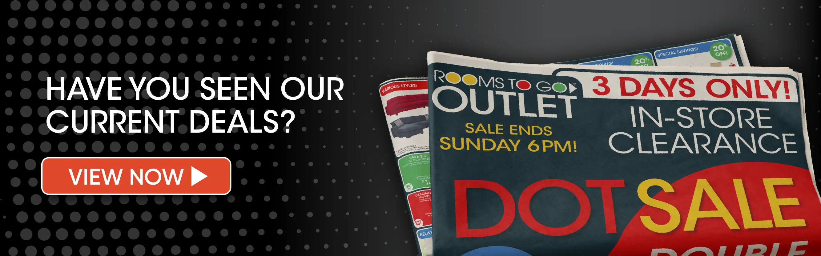 Rooms To Go Outlet 3 Days Only In-Store Clearance Dot Sale with a View Now button.