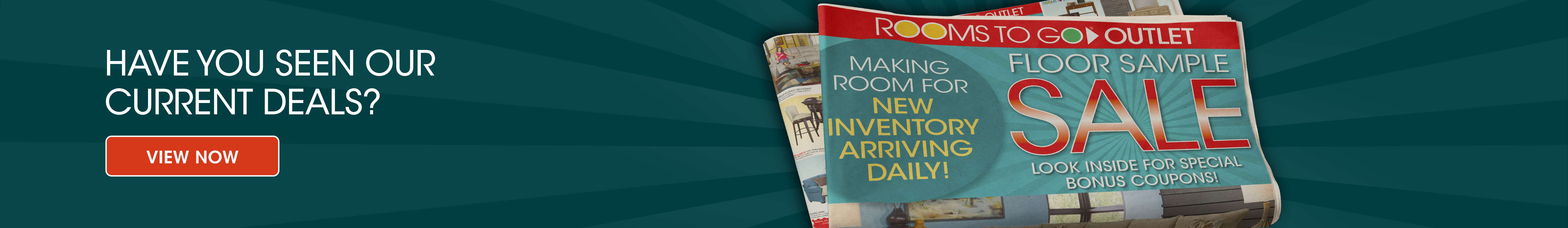 Rooms To Go Outlet Floor Sample Sale. View Now.

