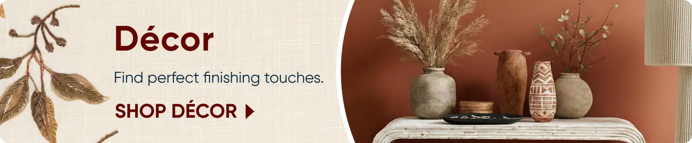 Décor: Find perfect finishing touches. SHOP DÉCOR. A display of vases and dried plants on a console table.
