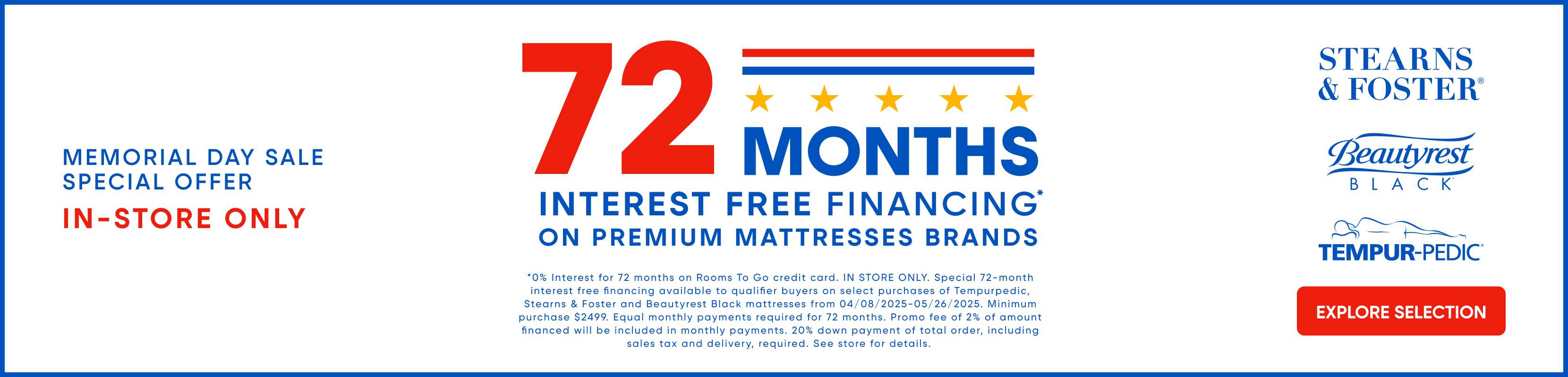Memorial Day Sale: 72 months interest-free financing on premium mattresses brands. Explore selection.
