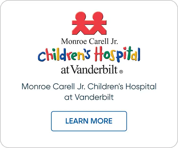 Monroe Carell Jr. Children's Hospital at Vanderbilt. Learn More.
