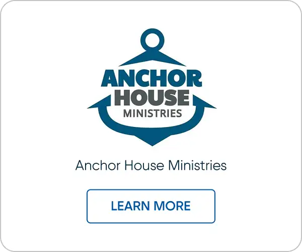 Anchor House Ministries. Learn More.
