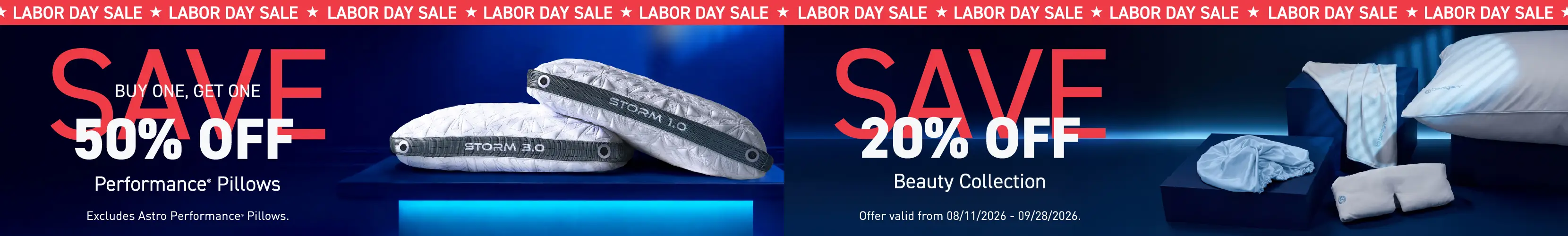 Labor Day Sale: Buy one, get one 50% off Performance Pillows and 20% off Beauty Collection. Valid 08/11/2026 - 09/28/2026.