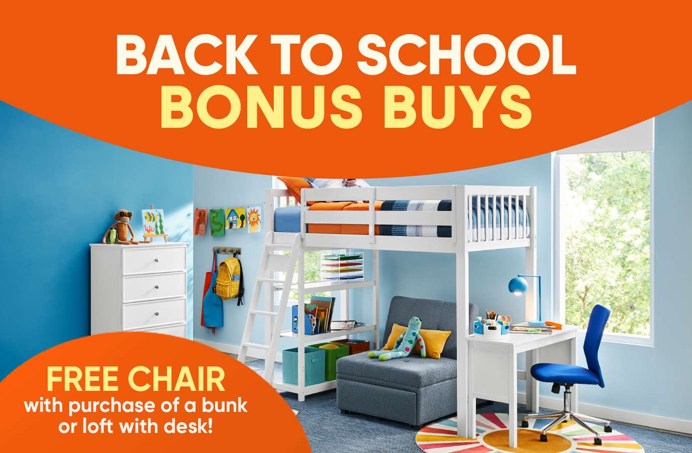 BACK TO SCHOOL BONUS BUYS. FREE CHAIR with purchase of a bunk or loft with desk!
