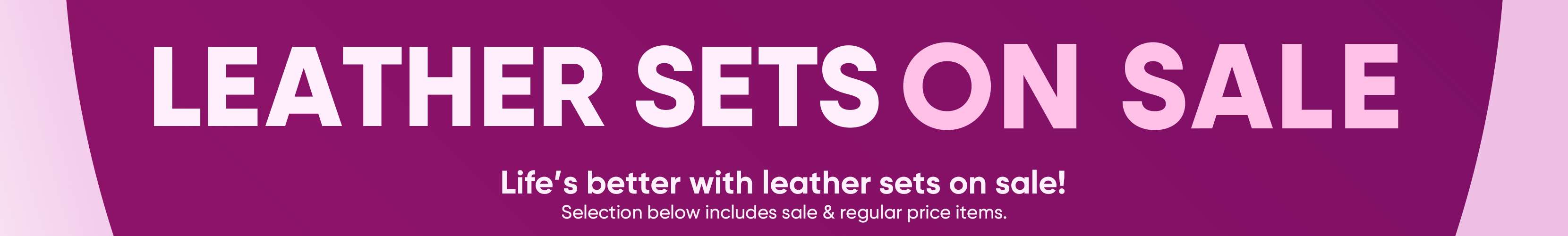 LEATHER SETS ON SALE
Life's better with leather sets on sale! Selection below includes sale & regular price items.