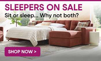 SLEEPERS ON SALE. Sit or sleep... Why not both? Shop now.

