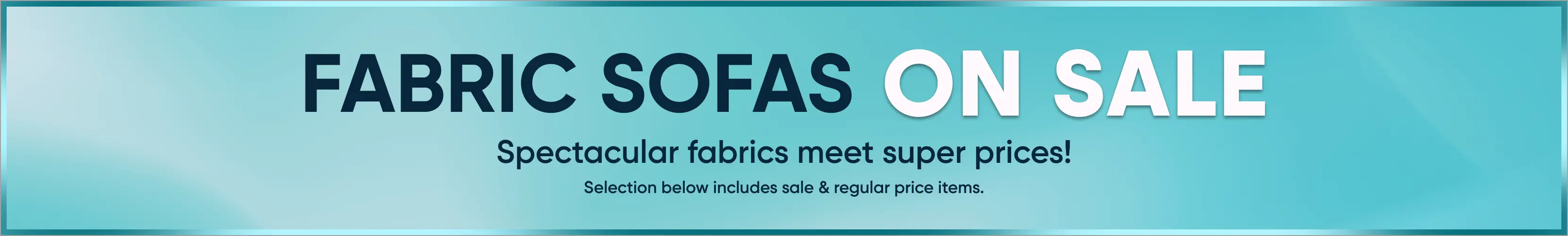 Promo Results : Fabric Sofas - SS1