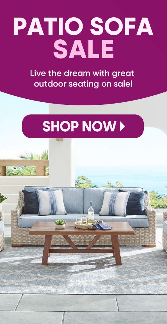 PATIO SOFA SALE. Shop now for outdoor seating.
