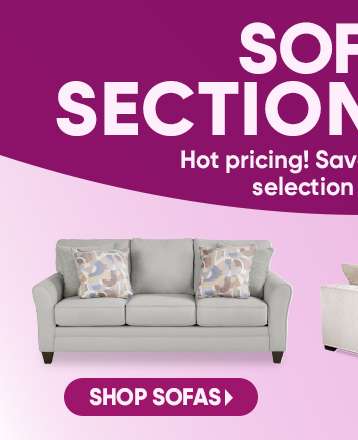 SOFA SECTION. Hot pricing! Save on a great selection. Shop sofas.

