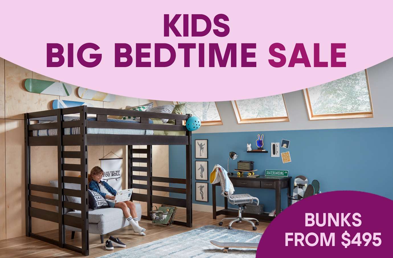 KIDS BIG BEDTIME SALE. Bunk beds from $495.

