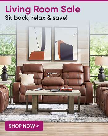 Living Room Sale. Sit back, relax & save!