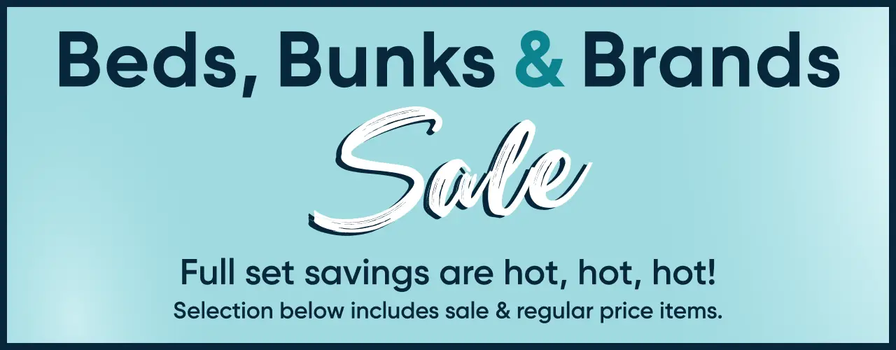 Beds, Bunks & Brands Sale. Full set savings are hot, hot, hot! Selection below includes sale & regular price items.