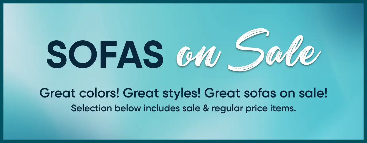 SOFAS on Sale. Great colors! Great styles! Great sofas on sale! Selection below includes sale & regular price items.