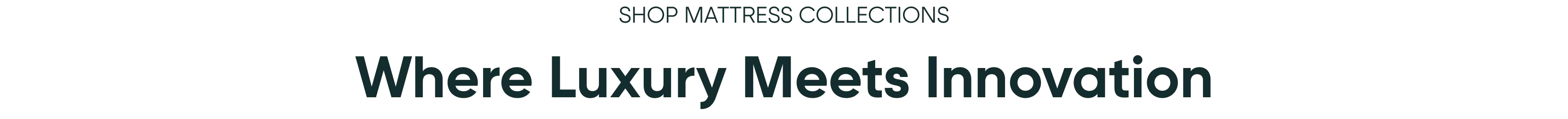 Shop Mattress Collection Headline_Desktop.png
