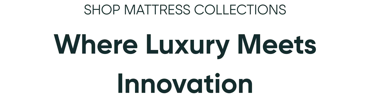 Shop Mattress Collection Headline_Mobile.png