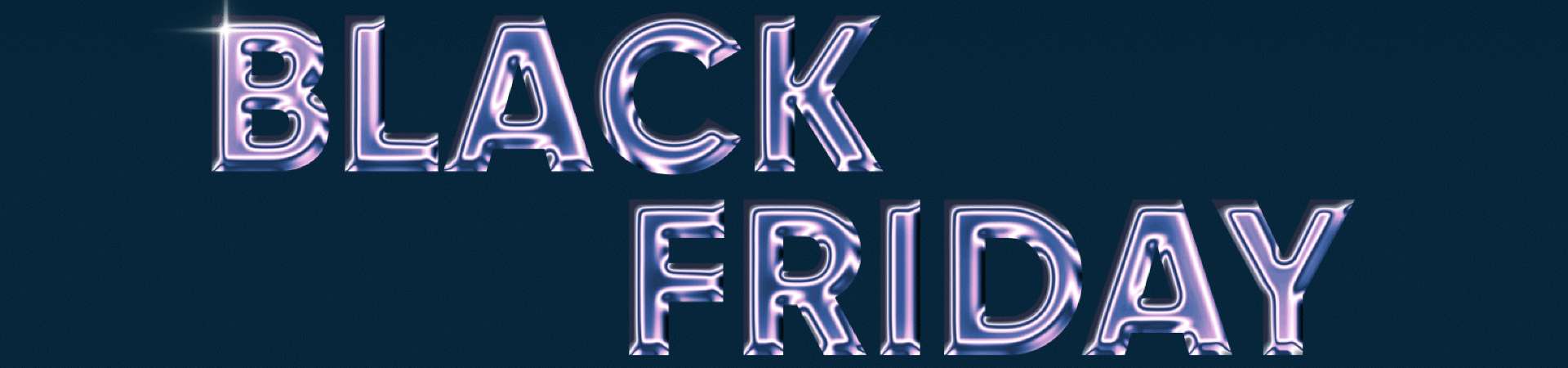 BLACK FRIDAY
