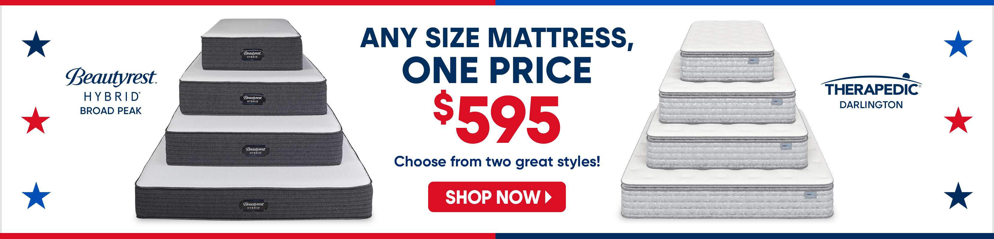 Any size mattress, one price $595. Shop now.
