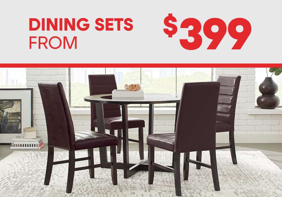 DINING SETS FROM $399. A dining set with a round table and four chairs.
