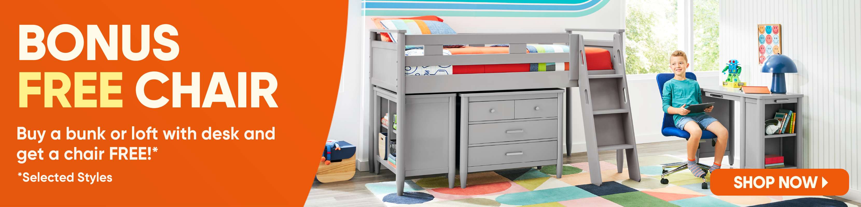 BONUS FREE CHAIR. Buy a bunk or loft with desk and get a chair FREE!*
