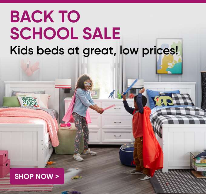 BACK TO SCHOOL SALE. Kids beds at great, low prices!
