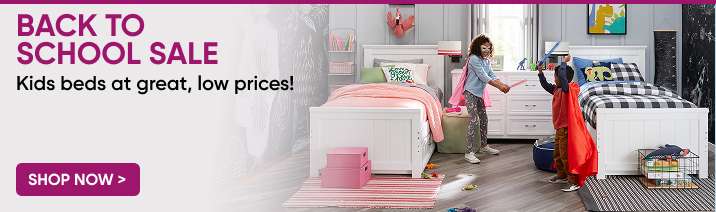 BACK TO SCHOOL SALE. Kids beds at great, low prices!
