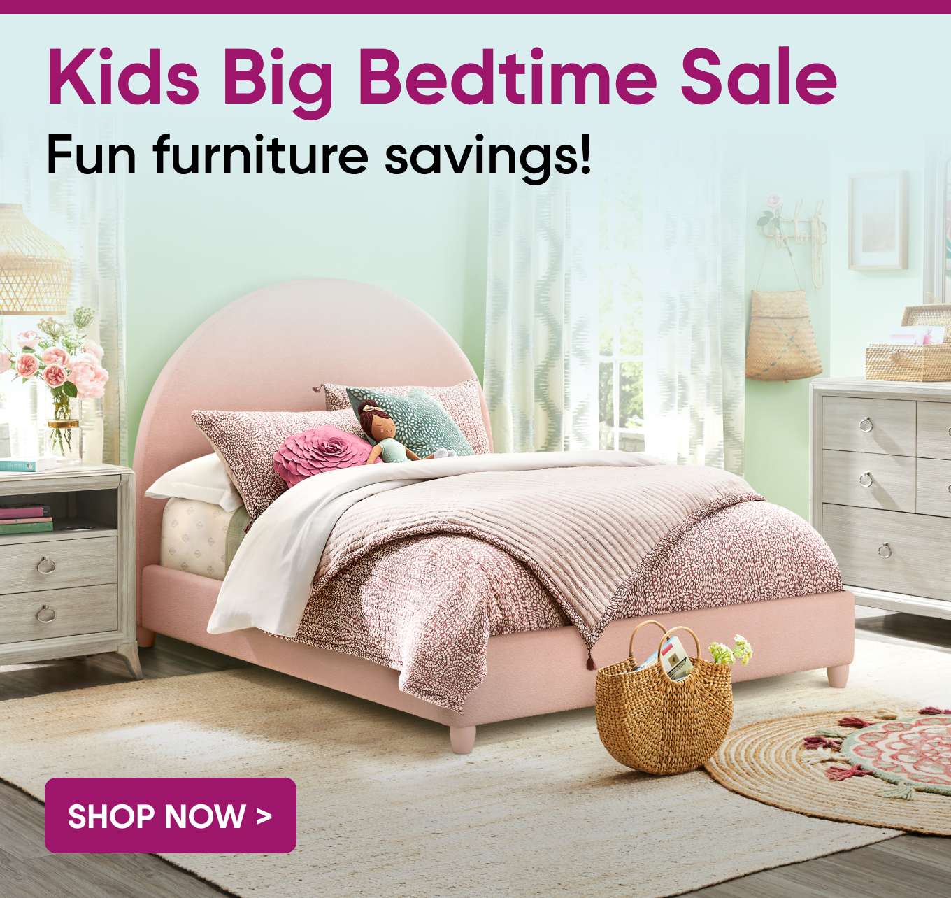 Kids Big Bedtime Sale. Fun furniture savings! A pink bed with bedding, a nightstand, and a dresser.